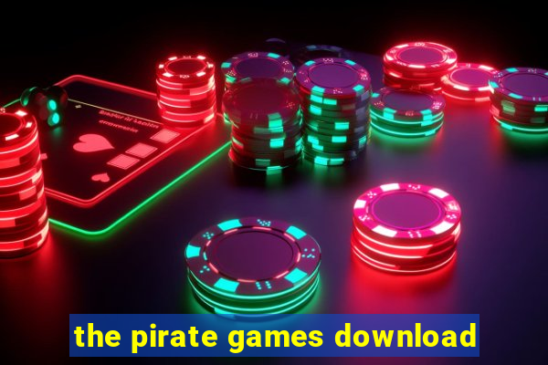 the pirate games download